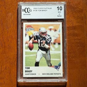 2003 Tom Brady Football Card Fleer Platinum BCCG 10 Mint or Better